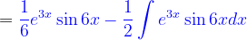 \dpi{120} ={\color{Blue} \frac{1}{6}e^{3x}\sin 6x-\frac{1}{2}\int e^{3x} \sin 6xdx}